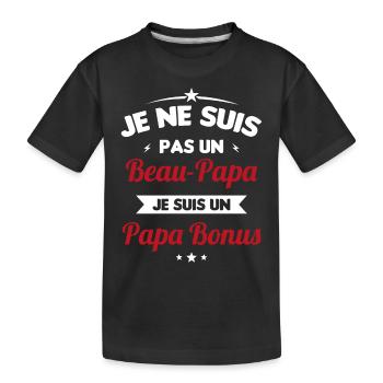 Je ne suis pas un beau-papa je suis un papa bonus - T-shirt bio Premium Enfant - noir - Devant
