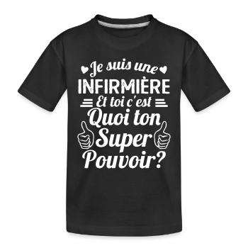 Je suis une Infirmière c'est mon super pouvoir - T-shirt bio Premium Enfant - noir - Devant