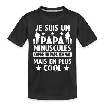 Je suis un papa Minuscules Humour Cadeau - T-shirt bio Premium Enfant - noir - Devant