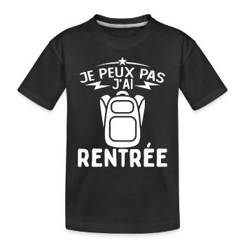 j'peux pas j'ai Rentrée Humour Rentrée Scolaire - T-shirt bio Premium Enfant - noir - Devant