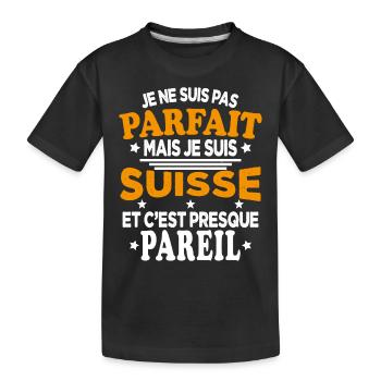 Je Ne Suis Pas Parfait Mais Je Suis Suisse - T-shirt bio Premium Enfant - noir - Devant