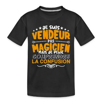 Vendeur | Vendeur pas Magicien | Meilleur Vendeur - T-shirt bio Premium Enfant - noir - Devant