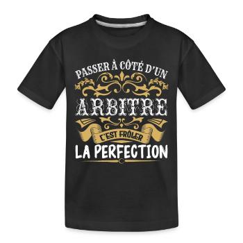 Le Meilleur Arbitre | Arbitre à la perfection - T-shirt bio Premium Enfant - noir - Devant