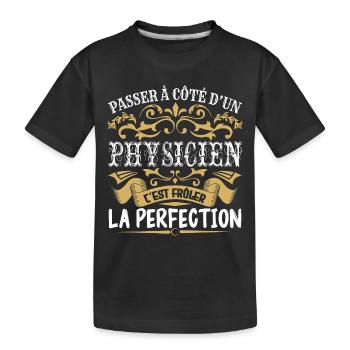 Le Meilleur Physicien | Physicien à la perfection - T-shirt bio Premium Enfant - noir - Devant