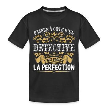 Le Meilleur Detective | Detective à la perfection - T-shirt bio Premium Enfant - noir - Devant