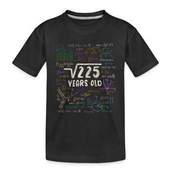 Wurzel aus 225 = 15. Geburtstag - Geschenk - Kinder Premium Bio T-Shirt - Schwarz - Vorne