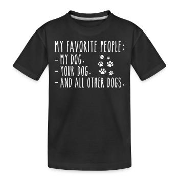 Meine Lieblingsmenschen sind Mein Hund, Dein Hund Andere Hunde - Kinder Premium Bio T-Shirt - Schwarz - Vorne