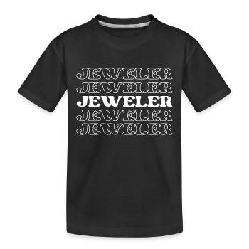 Jeweler Jewelry Designer Gemologist Worker - Kids' Premium Organic T-Shirt - black - Front