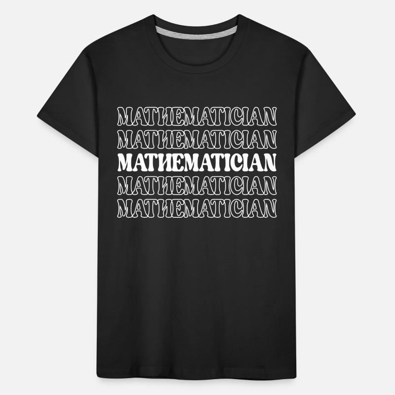 Mathématicien Mathiculteur Expert en maths Math Génie des maths T-shirt bio Premium Enfant