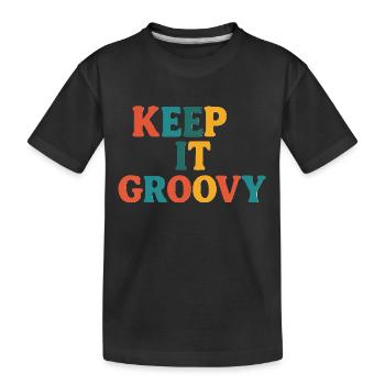 Halten Sie es groovy - Kinder Premium Bio T-Shirt - Schwarz - Vorne