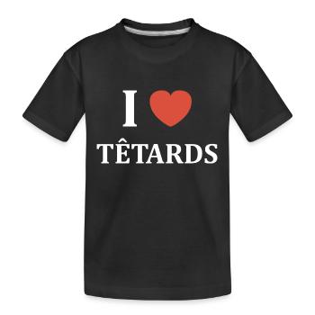 i love têtards - T-shirt bio Premium Enfant - noir - Devant