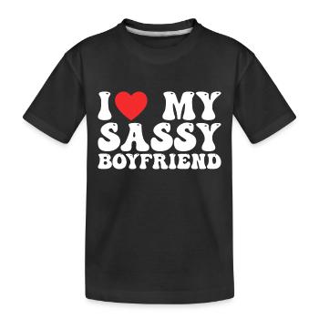 I love my sassy boyfriend - Kids' Premium Organic T-Shirt - black - Front