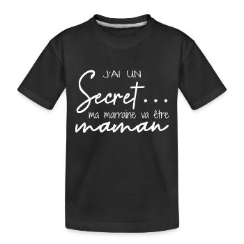 J’ai un secret ma marraine va être maman - T-shirt bio Premium Enfant - noir - Devant