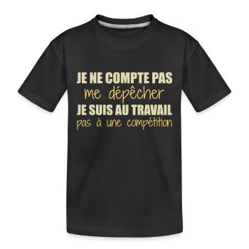 Je suis au travail pas à une compétition humour - T-shirt bio Premium Enfant - noir - Devant