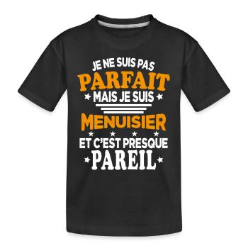 Je ne suis pas parfait mais je suis Menuisier - T-shirt bio Premium Enfant - noir - Devant
