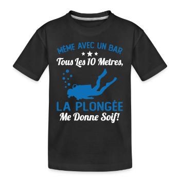 La Plongée Me Donne Soif Mer Cadeau Plongeur Apnée - T-shirt bio Premium Enfant - noir - Devant