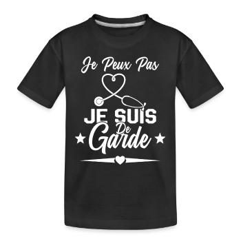 Je Peux Pas Je Suis De Garde Drôle Infirmier - T-shirt bio Premium Enfant - noir - Devant