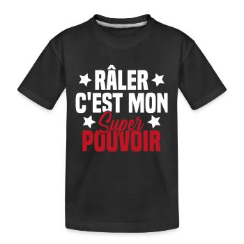 RALER C'EST MON SUPER POUVOIR - T-shirt bio Premium Enfant - noir - Devant