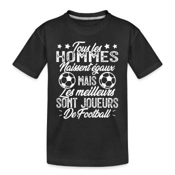 les hommes sont les meilleurs joueurs de football - T-shirt bio Premium Enfant - noir - Devant