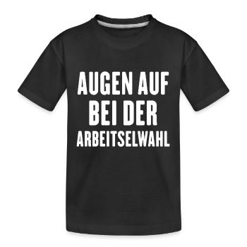 Attention au choix du travail - T-shirt bio Premium Enfant - noir - Devant
