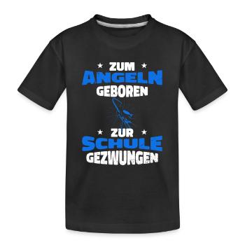 Zum angeln geboren zur schule gezwungen - Kinder Premium Bio T-Shirt - Schwarz - Vorne