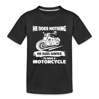 Il ne fait rien, il veut juste conduire une moto - T-shirt bio Premium Enfant - noir - Devant