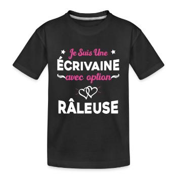 Femme je suis une écrivaine avec option râleuse - T-shirt bio Premium Enfant - noir - Devant