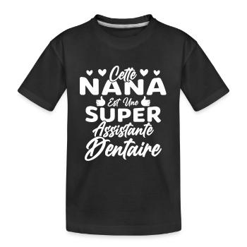 Cette Nana Est Une Super Assistante Dentaire - T-shirt bio Premium Enfant - noir - Devant