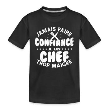 Jamais faire confiance à un chef trop maigre - T-shirt bio Premium Enfant - noir - Devant