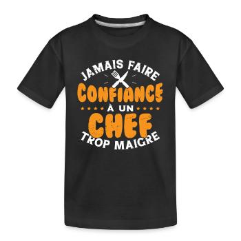 Jamais faire confiance à un chef trop maigre - T-shirt bio Premium Enfant - noir - Devant