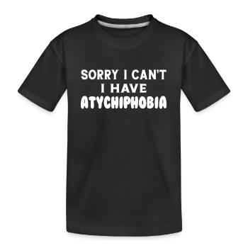 Ich kann nicht, ich habe Atychiphobie - Kinder Premium Bio T-Shirt - Schwarz - Vorne