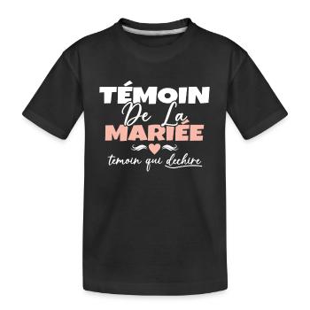 Témoin de la Mariée Témoin qui Déchire - T-shirt bio Premium Enfant - noir - Devant
