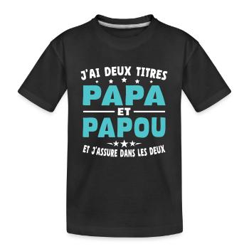 J'ai Deux Titres Papa Et Papou - T-shirt bio Premium Enfant - noir - Devant