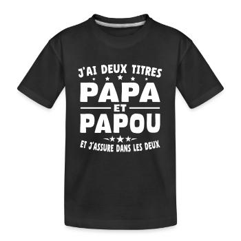 J'ai Deux Titres Papa Et Papou - T-shirt bio Premium Enfant - noir - Devant