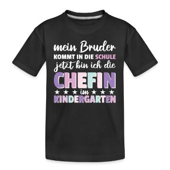 Mein Bruder kommt in die Schule jetzt bin ich die - Kinder Premium Bio T-Shirt - Schwarz - Vorne