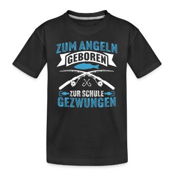 Zum Angeln Geboren Zur Schule Gezwungen - Kinder Premium Bio T-Shirt - Schwarz - Vorne