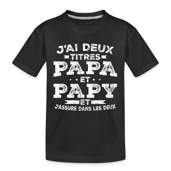 J ai Deux Titres Papa Et Papy - T-shirt bio Premium Enfant - noir - Devant