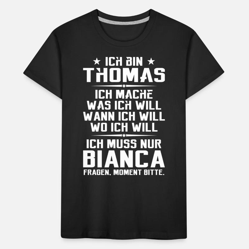 Ich bin Thomas und mache was ich will | Sarkasmus Kinder Premium Bio T-Shirt