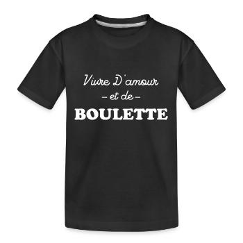 Vivre d'amour et BOULETTE - T-shirt bio Premium Enfant - noir - Devant
