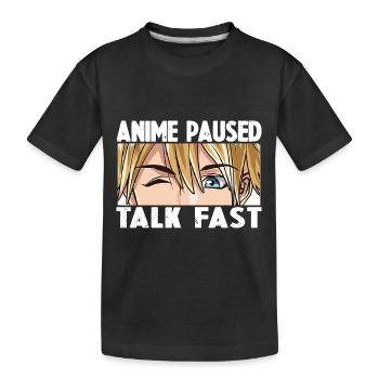 ANIME PAUSED TALK FAST - T-shirt bio Premium Enfant - noir - Devant