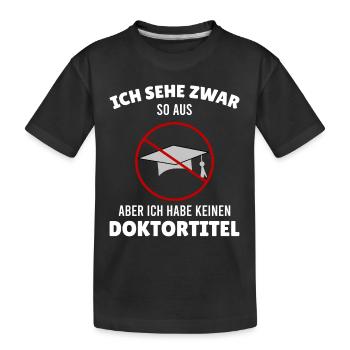 Doktortitel humorvoll Geschenkidee Promotionshut - Kinder Premium Bio T-Shirt - Schwarz - Vorne