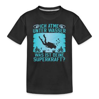 Ich atme unter Wasser Was ist deine Superkraft - Kinder Premium Bio T-Shirt - Schwarz - Vorne