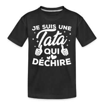 Je suis une tata qui déchire - T-shirt bio Premium Enfant - noir - Devant