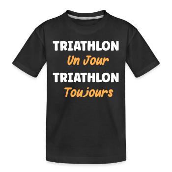 triathlon un jour triathlon toujours - T-shirt bio Premium Enfant - noir - Devant