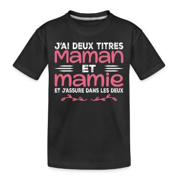 I have two titles Mom and Granny | Mother's Day - Kids' Premium Organic T-Shirt - black - Front