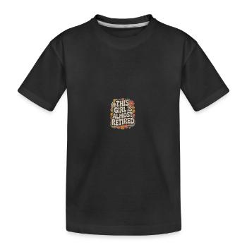 This Girl is almost retired retro Renten Shirt - Kinder Premium Bio T-Shirt - Schwarz - Vorne