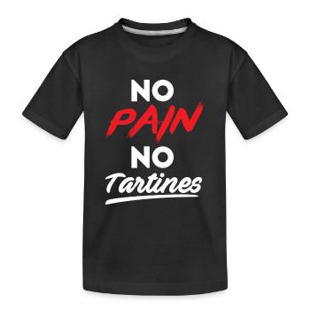 No pain no tartines - T-shirt bio Premium Enfant - noir - Devant