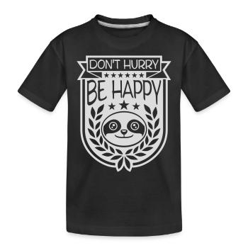 Don't hurry be happy - Kids' Premium Organic T-Shirt - black - Front