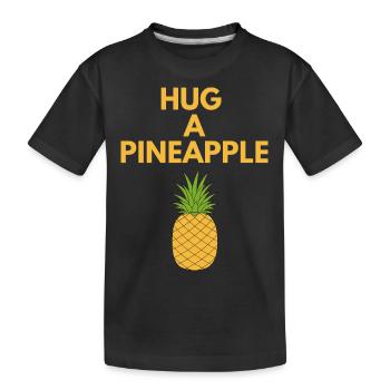 HUG A PINEAPPLE - Kids' Premium Organic T-Shirt - black - Front