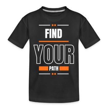 Find Your Path - Kids' Premium Organic T-Shirt - black - Front
